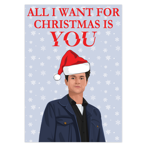 All I Want For Christmas Is You Card