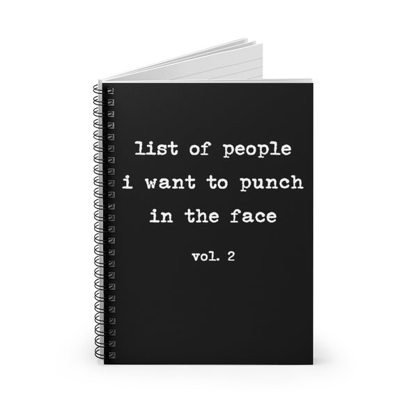 List Of People I Want To Punch In The Face Spiral Notebook