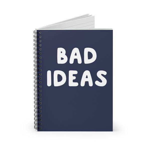 Bad Ideas Spiral Notebook