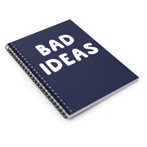 Bad Ideas Spiral Notebook