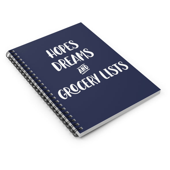 Hopes Dreams and Grocery Lists Spiral Notebook