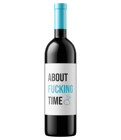 About Fucking Time Wine Label