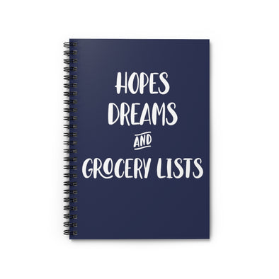 Hopes Dreams and Grocery Lists Spiral Notebook