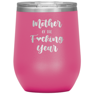 Mother Of The F♥️cking Year Wine Tumbler
