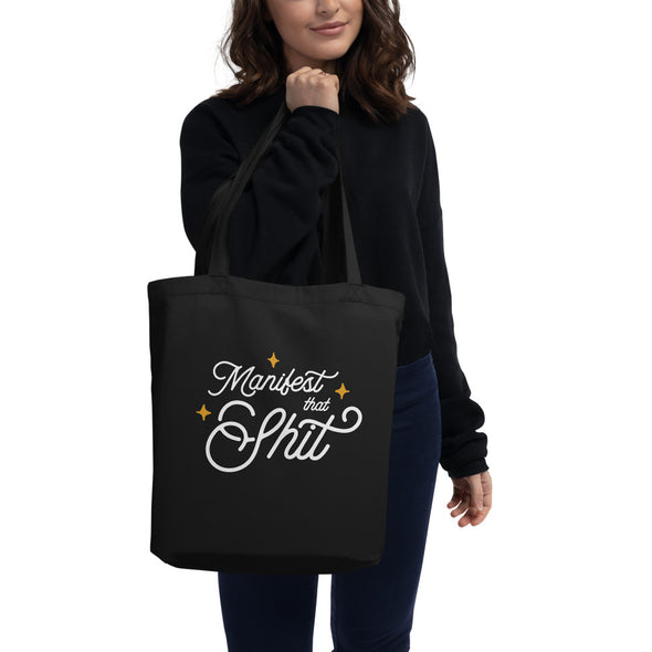 Manifest That Shit Organic Tote