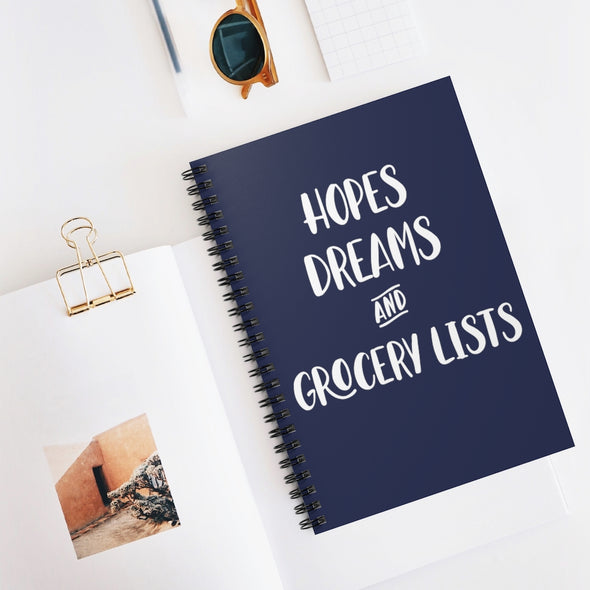 Hopes Dreams and Grocery Lists Spiral Notebook