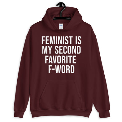 Feminist Is My Second Favorite F-Word Hoodie