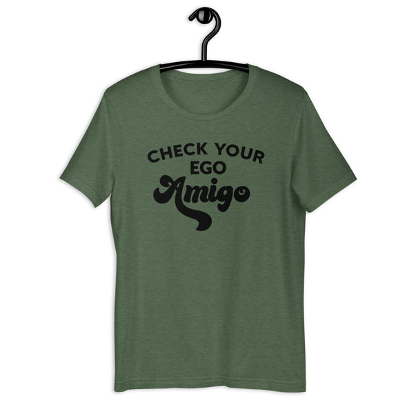 Check Your Ego Amigo Tee