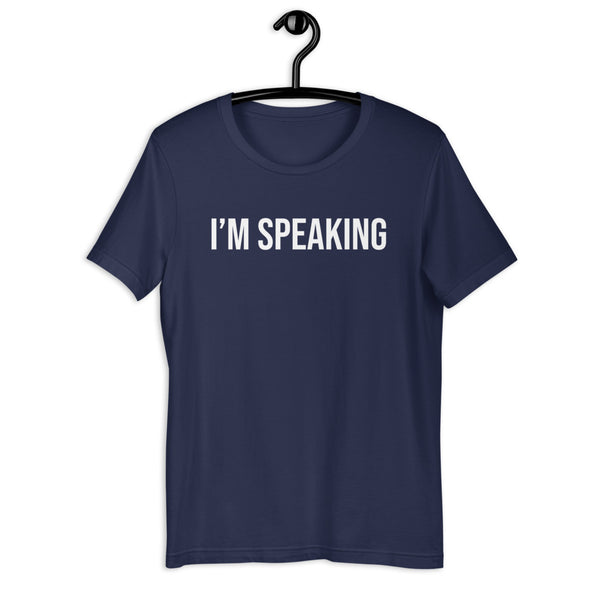 I'm Speaking Tee