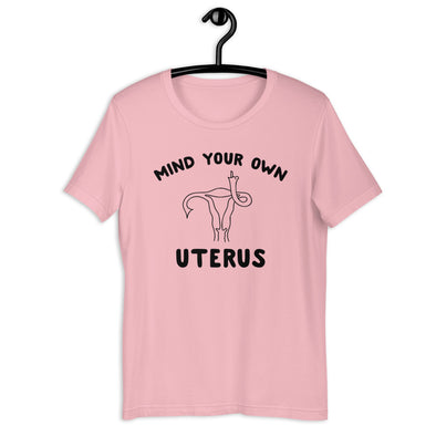 Mind Your Own Uterus Tee