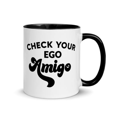 Check Your Ego Amigo Mug