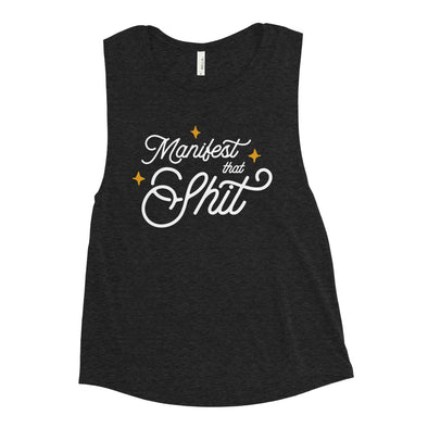 Manifest That Shit Ladies’ Muscle Tank